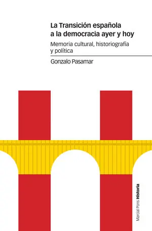 Highlight LA TRANSICIÓN ESPAÑOLA A LA DEMOCRACIA AYER Y HOY. MEMORIA CULTURAL, HISTORIOGRAFÍA Y POLÍTICA
