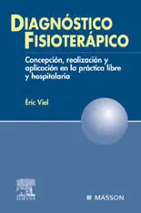 Zertifiziert DIAGNÓSTICO FISIOTERÁPICO. CONCEPCIÓN, REALIZACIÓN Y APLICACIÓN EN LA PÁCTICA LIBRE Y HOSPITALARIA