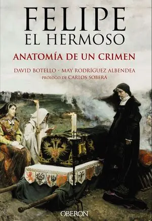 FELIPE EL HERMOSO. ANATOMÍA DE UN CRIMEN Sale
