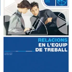 RELACIONS EN L'EQUIP DE TREBALL. GRAU MITJA Limited Edition