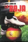 Ausverkauf MUNDIAL 2010. EL GRAN LIBRO DE LA ROJA