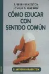 COMO EDUCAR CON SENTIDO COMUN Geprüft