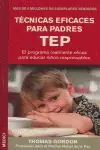 Highlight TECNICAS EFICACES PARA PADRES TEP. EL PROGRAMA EFICAZ PARA EDUCAR NIÑOS RESPONSABLES