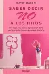 SABER DECIR NO A LOS HIJOS. POR QUÉ LOS NIÑOS NECESITAN OÍRLO Y CÓMO SUS PADRES PUEDEN DECIR Top-Angebot