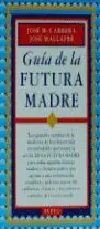 GUIA DE LA FUTURA MADRE. GUIA DE LA FUTURA M. Mega-Angebot