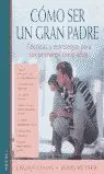 COMO SER UN GRAN PADRE. BECOMING PARENT WANT Kostenfreie Lieferung