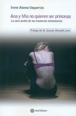 Saisonangebot ANA Y MIA NO QUIEREN SER PRINCESAS. LA CARA OCULTA DE LOS TRASTORNOS ALIMENTARIOS