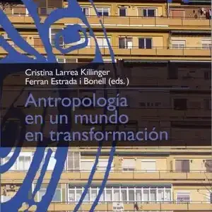 Echt ANTROPOLOGÍA EN UN MUNDO EN TRANSFORMACIÓN