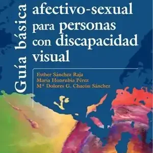 Garantierte Lieferung GUÍA BÁSICA DE EDUCACIÓN AFECTIVO-SEXUAL PARA PERSONAS CON DISCAPACIDAD VISUAL