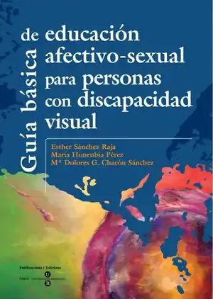 Garantierte Lieferung GUÍA BÁSICA DE EDUCACIÓN AFECTIVO-SEXUAL PARA PERSONAS CON DISCAPACIDAD VISUAL