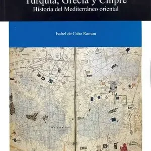 TURQUÍA, GRECIA Y CHIPRE. HISTORIA DEL MEDITERRÁNEO ORIENTAL Weltweiter Versand