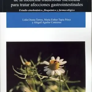 Bestpreis PLANTAS MEDICINALES DE LA MEDICINA TRADICIONAL MEXICANA PARA TRATAR AFECCIONES G