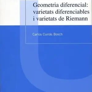 Direkt Vom Hersteller GEOMETRIA DIFERENCIAL: VARIETATS DIFERENCIABLES I VARIETATS DE RIEMANN