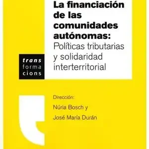 Direkt Vom Hersteller FINANCIACIÓN DE LAS COMUNIDADES AUTÓNOMAS, LA: POLÍTICAS TRIBUTARIAS Y SOLIDARID