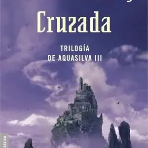 CRUZADA. TRILOGÍA AQUASILVA III Jetzt Zugreifen