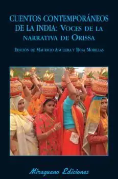 CUENTOS CONTEMPORÁNEOS DE LA INDIA: VOCES DE LA NARRATIVA DE ORISSA Nur Heute