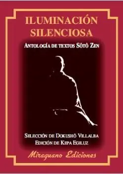 Abverkauf ILUMINACIÓN SILENCIOSA. ANTOLOGÍA DE TEXTOS SOTO ZEN