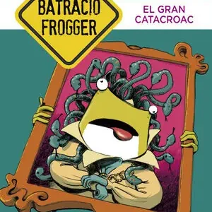 EL GRAN CATACROAC (UN CASO DE BATRACIO FROGGER 6) Versand Am Gleichen Tag