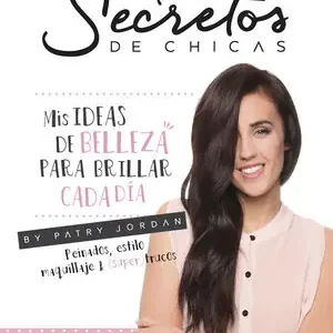 SECRETOS DE CHICAS. MIS IDEAS DE BELLEZA PARA BRILLAR CADA DÍA Top-Seller