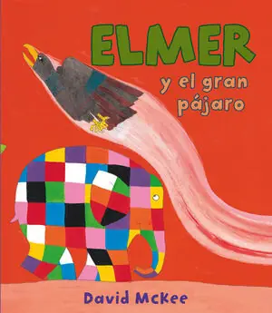 ELMER. UN CUENTO - ELMER Y EL GRAN PÁJARO Preis Gesenkt