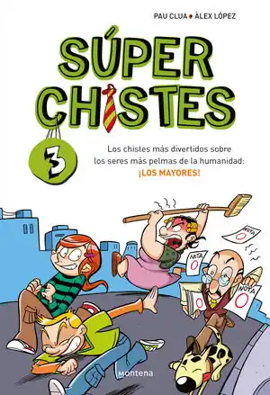 SÚPERCHISTES. LOS CHISTES MÁS DIVERTIDOS (SÚPER CHISTES 3). PARA NIÑOS Y NIÑAS. HUMOR FÁCIL DE ENTENDER CON CHISTES SOBRE LA FAMILIA Y EL DÍ Original