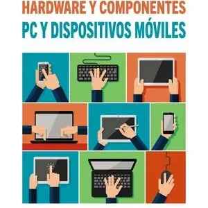 Zertifiziert PC Y DISPOSITIVOS MÓVILES. HARDWARE Y COMPONENTES