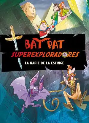BAT PAT. SÚPEREXPLORADORES 2. LA NARIZ DE LA ESFINGE Solange Der Vorrat Reicht