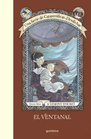 EL VENTANAL (UNA SERIE DE CATASTRÓFICAS DESDICHAS 3) Begrenztes Angebot