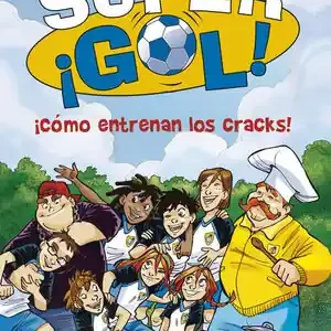 ¡CÓMO ENTRENAN LOS CRACKS! (SÚPER ¡GOL! 6) Garantierte Lieferung