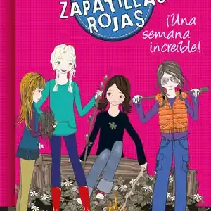UNA SEMANA INCREÍBLE (SERIE EL CLUB DE LAS ZAPATILLAS ROJAS 5) Limited Edition