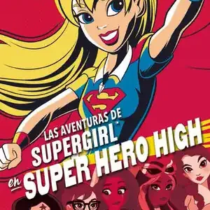 Top-Preis LAS AVENTURAS DE SUPERGIRL EN SUPER HERO HIGH (DC SUPER HERO GIRLS 2)