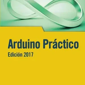 Super-Preis ARDUINO PRÁCTICO. EDICIÓN 2017