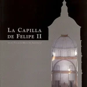 Zertifiziert LA CAPILLA DE FELIPE II EN EL PALACIO REAL DE ARANJUEZ