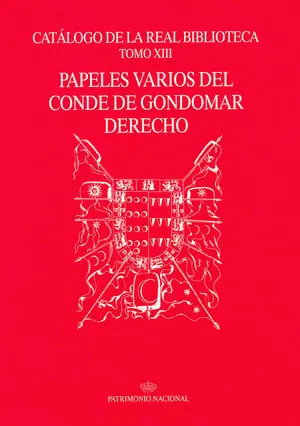 CATÁLOGO DE LA REAL BIBLIOTECA TOMO XIII: PAPELES VARIOS DEL CONDE DE GONDOMAR D Mega-Angebot