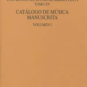 CATÁLOGO DE LA REAL BIBLIOTECA TOMO XV: CATÁLOGO DE MÚSICA MANUSCRITA Neue Ware
