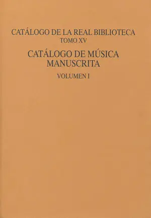 CATÁLOGO DE LA REAL BIBLIOTECA TOMO XV: CATÁLOGO DE MÚSICA MANUSCRITA Neue Ware
