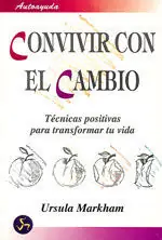 CONVIVIR CON EL CAMBIO. TÉCNICAS POSITIVAS PARA TRANSFORMAR TU VIDA Schnäppchen