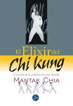 EL ELIXIR DEL CHI KUNG. CREACIÓN DE LA PÍLDORA TERRENAL DORADA Kostenloser Versand