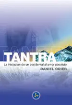 TANTRA. LA INICIACIÓN DE UN OCCIDENTAL AL AMOR ABSOLUTO Top-Preis