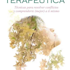 VISUALIZACIÓN TERAPÉUTICA. TÉCNICAS PARA RESOLVER CONFLICTOS Y COMPRENDERTE (MEJOR) A TI MISMO Limited Edition