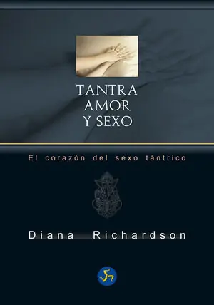 TANTRA: AMOR Y SEXO. EL CORAZÓN DEL SEXO TÁNTRICO Echt