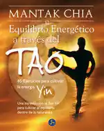 EL EQUILIBRIO ENERGÉTICO A TRAVÉS DEL TAO. EJERCICIOS PARA CULTIVAR LA ENERGÍA YIN. UNA INTRODUCCIÓN AL TAO YIN PARA CULTIV Mengenrabatt