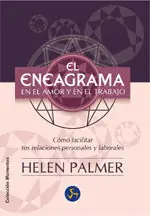 EL ENEAGRAMA EN EL AMOR Y EN EL TRABAJO. CÓMO COMPRENDER Y FACILITAR TUS RELACIONES PERSONALES Y LABORALES Original