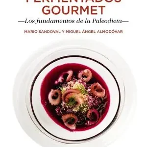 FERMENTADOS GOURMET. LOS FUNDAMENTOS DE LA PALEODIETA Mega-Angebot