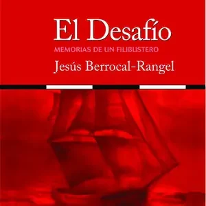 EL DESAFÍO. MEMORIAS DE UN FILIBUSTERO Jetzt Bestellen
