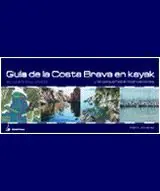 GUÍA DE LA COSTA BRAVA (VOL.1. BLANES-PALAMÓS). EN KAYAK Y PEQUEÑAS EMBARCACIONES Preiswert
