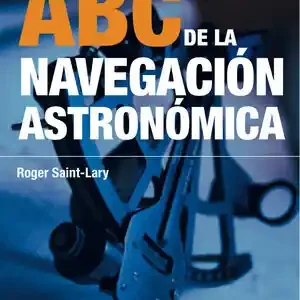 Gleich Bestellen ABC DE LA NAVEGACIÓN ASTRONÓMICA