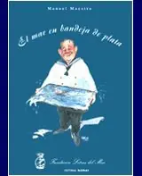 EL MAR EN BANDEJA DE PLATA. LITERATURA Y BELLAS ARTES MARINERAS Weltweiter Versand