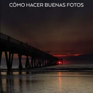 Top-Seller CÓMO HACER BUENAS FOTOS