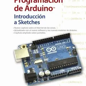Heute Kaufen PROGRAMACIÓN DE ARDUINO. INTRODUCCIÓN A SKETCHES. PROGRAMMING ARDUINO. GETTING STARTED WITH SKETCHES (SECOND EDITION)